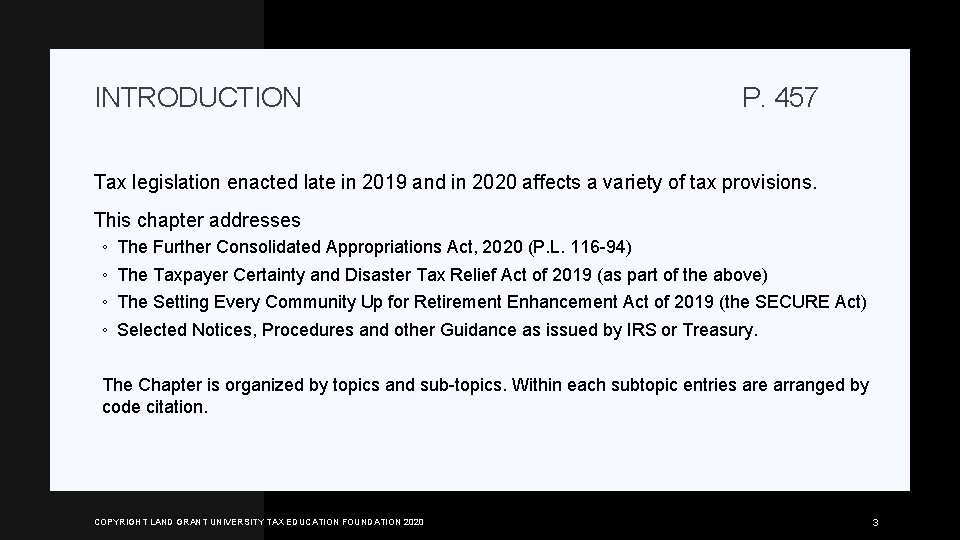 INTRODUCTION P. 457 Tax legislation enacted late in 2019 and in 2020 affects a