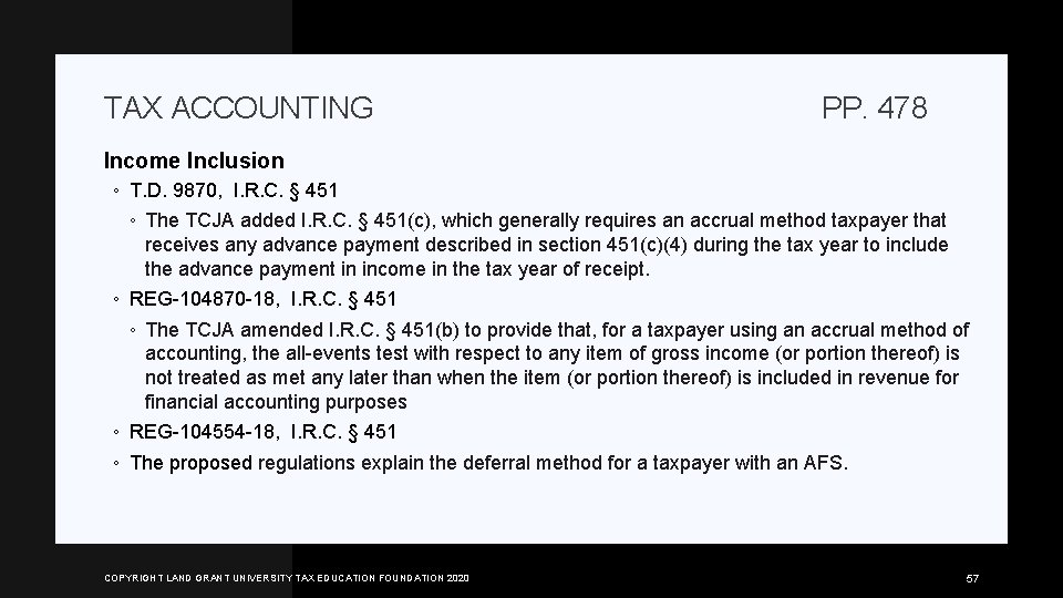 TAX ACCOUNTING PP. 478 Income Inclusion ◦ T. D. 9870, I. R. C. §