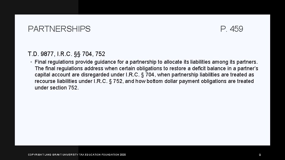 PARTNERSHIPS P. 459 T. D. 9877, I. R. C. §§ 704, 752 ◦ Final