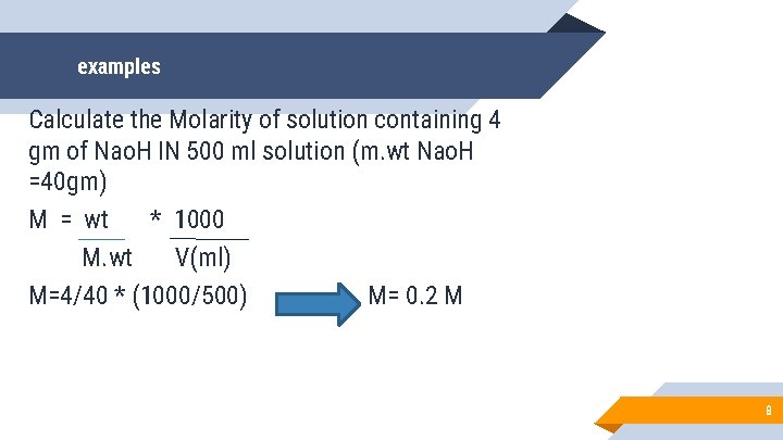 examples Calculate the Molarity of solution containing 4 gm of Nao. H IN 500