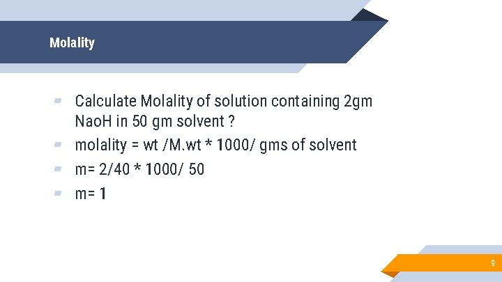 Molality ▰ Calculate Molality of solution containing 2 gm Nao. H in 50 gm