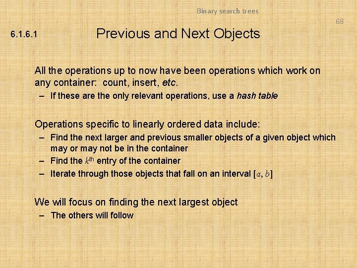 Binary search trees 68 6. 1 Previous and Next Objects All the operations up Binary search trees 68 6. 1 Previous and Next Objects All the operations up