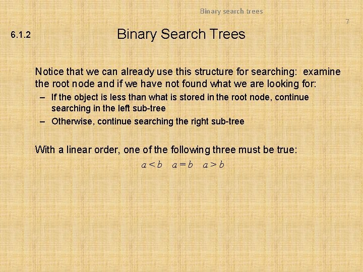 Binary search trees 7 6. 1. 2 Binary Search Trees Notice that we can Binary search trees 7 6. 1. 2 Binary Search Trees Notice that we can