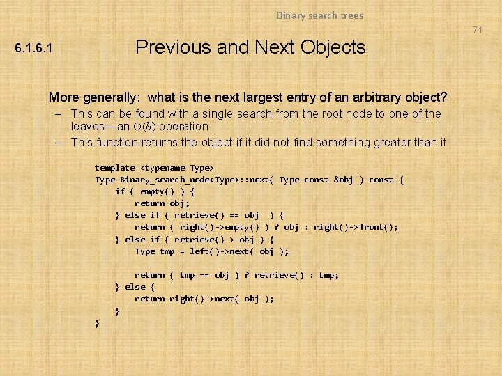 Binary search trees 71 Previous and Next Objects 6. 1 More generally: what is Binary search trees 71 Previous and Next Objects 6. 1 More generally: what is