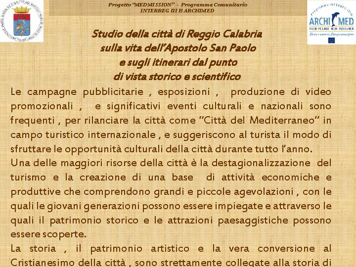 Progetto “MEDMISSION” - Programma Comunitario INTERREG III B ARCHIMED Studio della città di Reggio