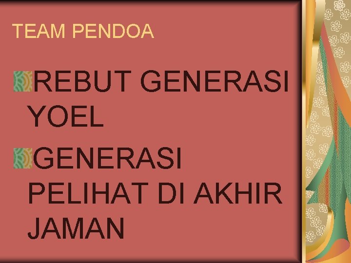 TEAM PENDOA REBUT GENERASI YOEL GENERASI PELIHAT DI AKHIR JAMAN 