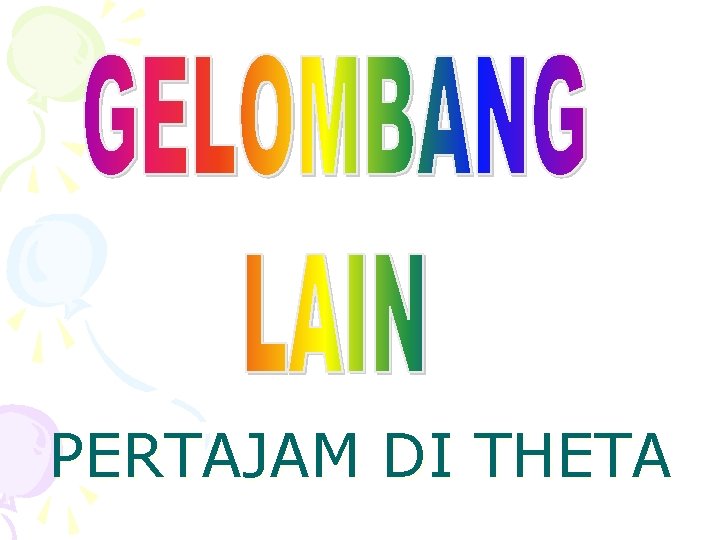 PERTAJAM DI THETA 