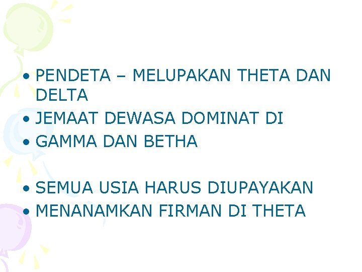  • PENDETA – MELUPAKAN THETA DAN DELTA • JEMAAT DEWASA DOMINAT DI •