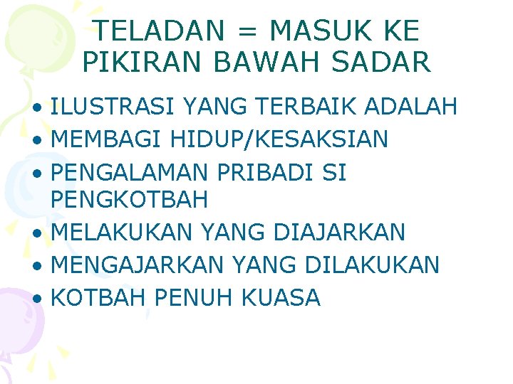 TELADAN = MASUK KE PIKIRAN BAWAH SADAR • ILUSTRASI YANG TERBAIK ADALAH • MEMBAGI