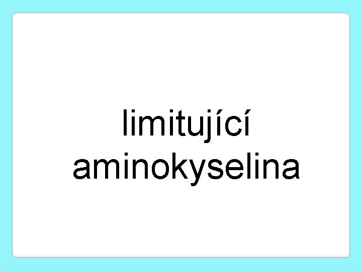 limitující aminokyselina 