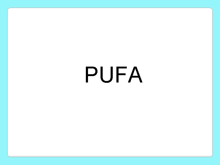 PUFA 