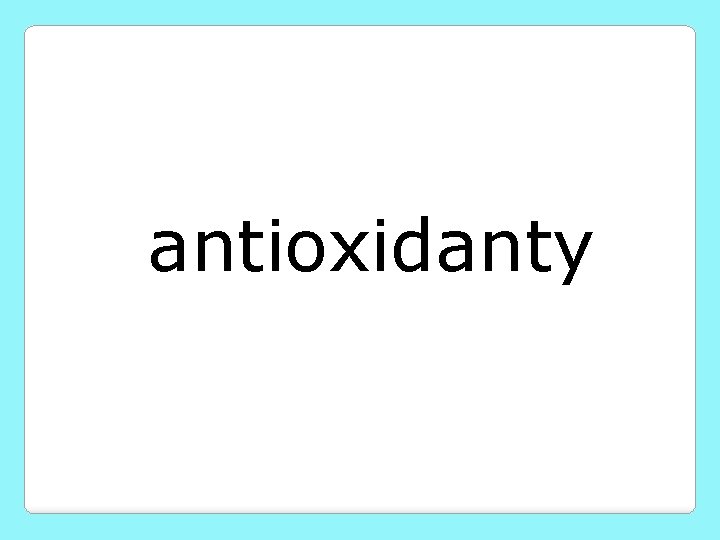 antioxidanty 