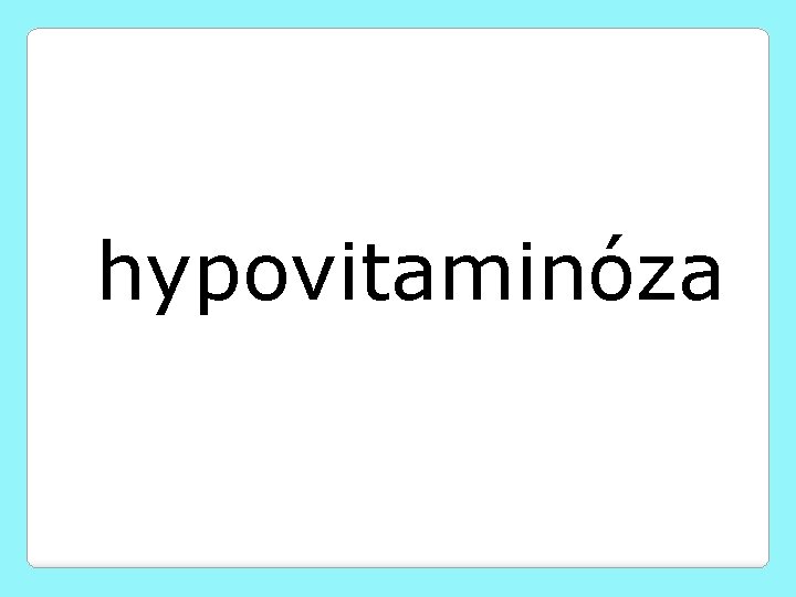 hypovitaminóza 