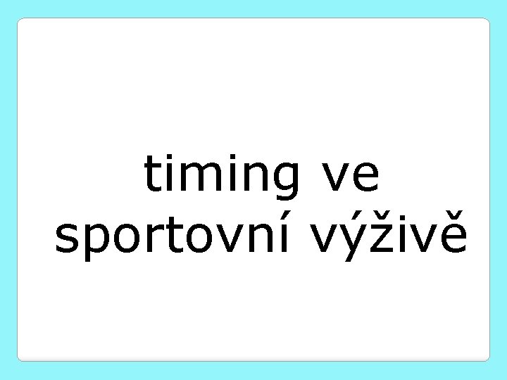 timing ve sportovní výživě 