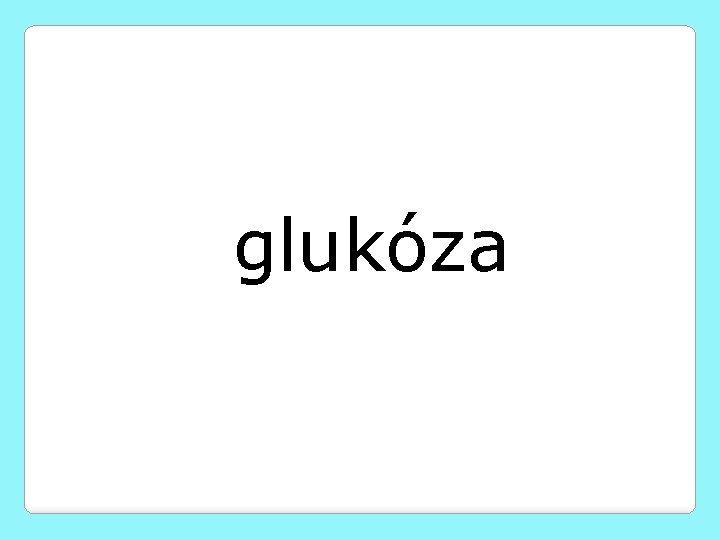 glukóza 