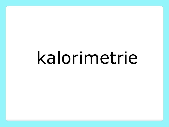 kalorimetrie 