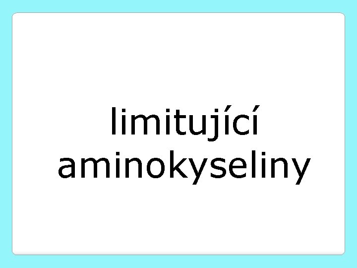 limitující aminokyseliny 