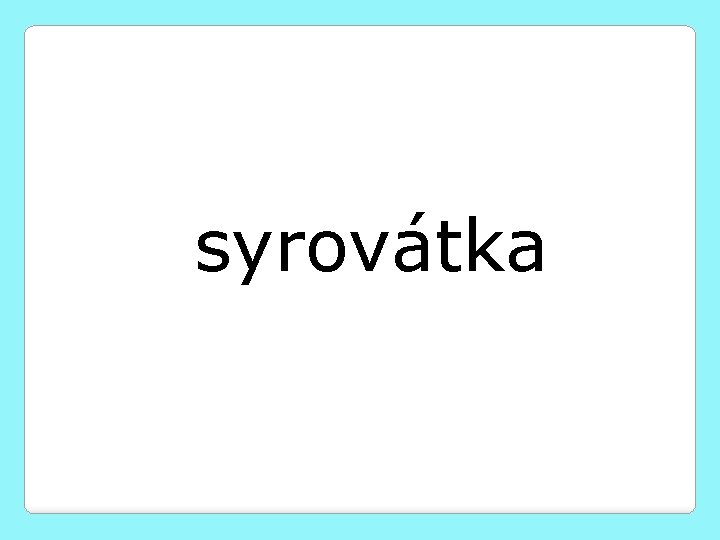 syrovátka 