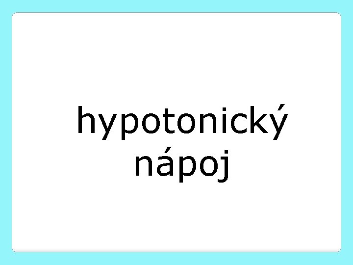 hypotonický nápoj 