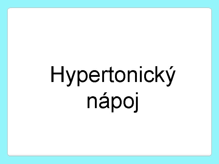 Hypertonický nápoj 