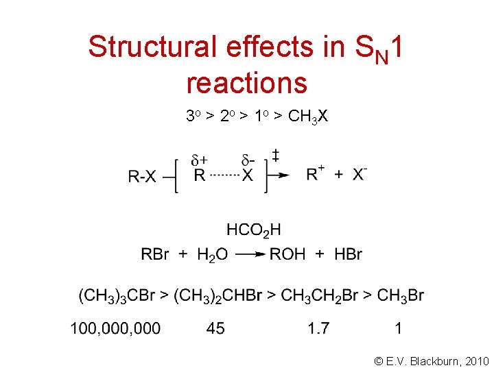 Structural effects in SN 1 reactions 3 o > 2 o > 1 o