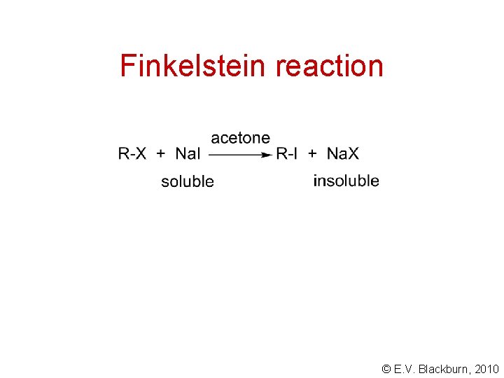 Finkelstein reaction © E. V. Blackburn, 2010 