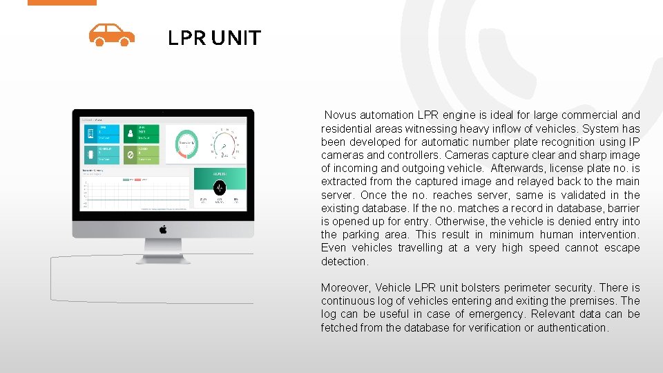 LPR UNIT Novus automation LPR engine is ideal for large commercial and residential areas