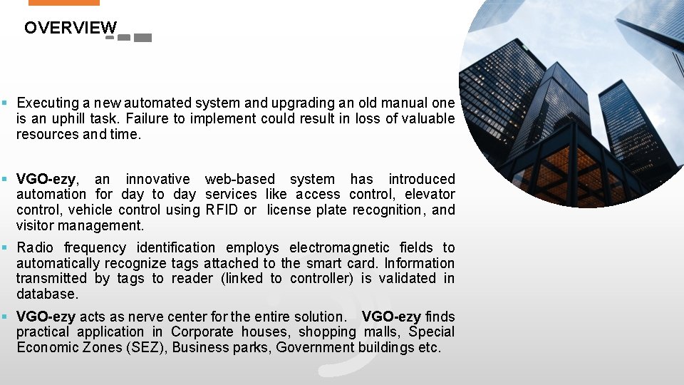 OVERVIEW Executing a new automated system and upgrading an old manual one is an