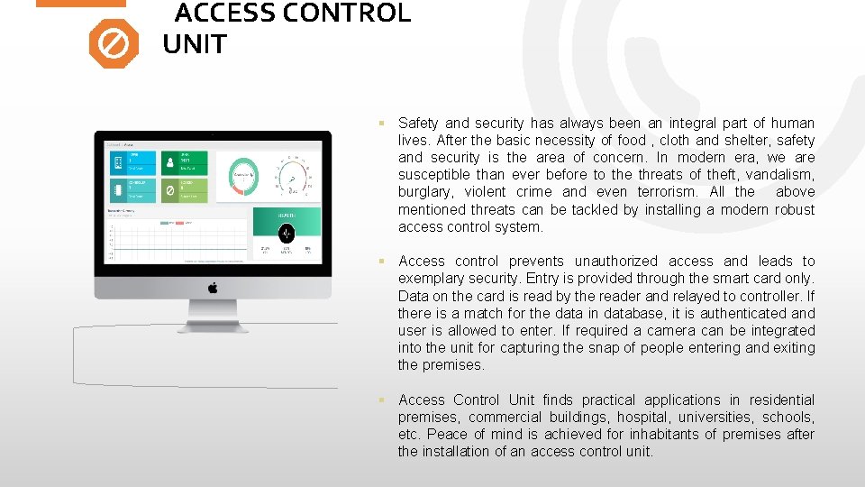 ACCESS CONTROL UNIT Safety and security has always been an integral part of human