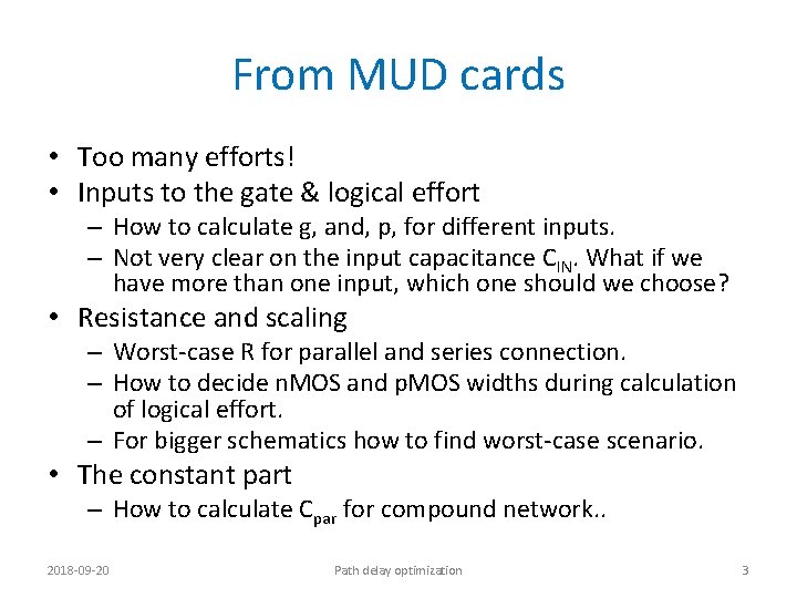 From MUD cards • Too many efforts! • Inputs to the gate & logical