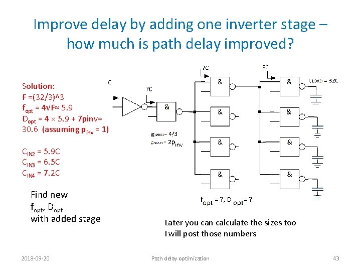 Improve delay by adding one inverter stage – how much is path delay improved?
