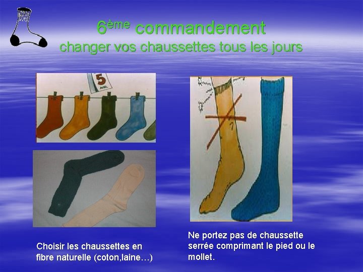 6ème commandement changer vos chaussettes tous les jours Choisir les chaussettes en fibre naturelle