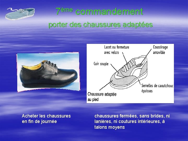 7ème commandement porter des chaussures adaptées Acheter les chaussures en fin de journée chaussures