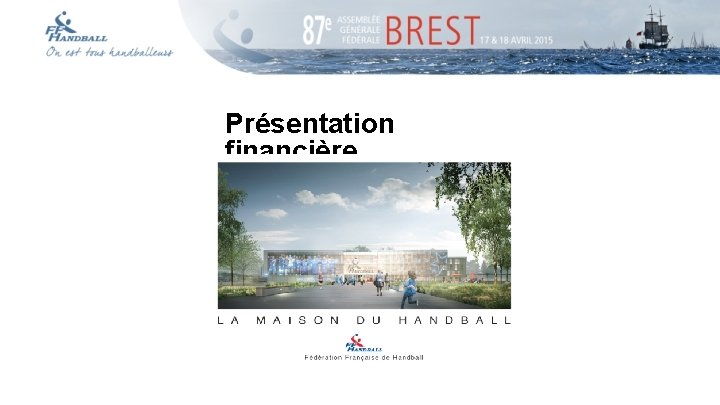 Présentation financière 