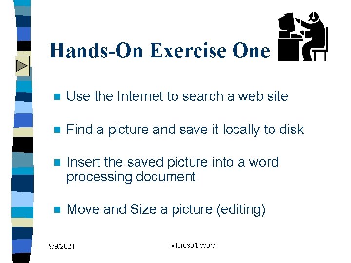 Hands-On Exercise One n Use the Internet to search a web site n Find