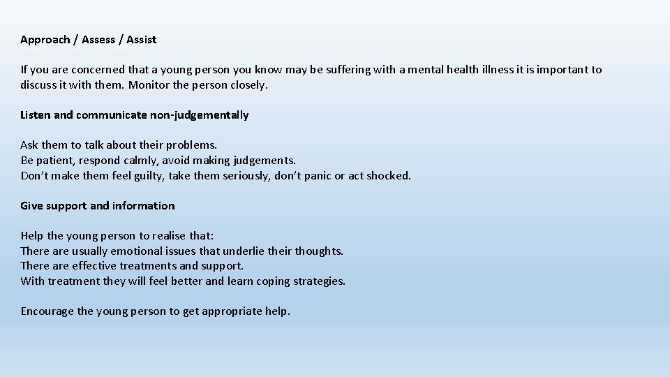 Approach / Assess / Assist If you are concerned that a young person you