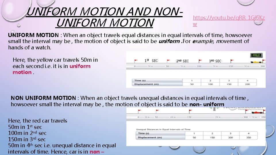 UNIFORM MOTION AND NONUNIFORM MOTION https: //youtu. be/q. RR_1 Gj 6 Kz w UNIFORM