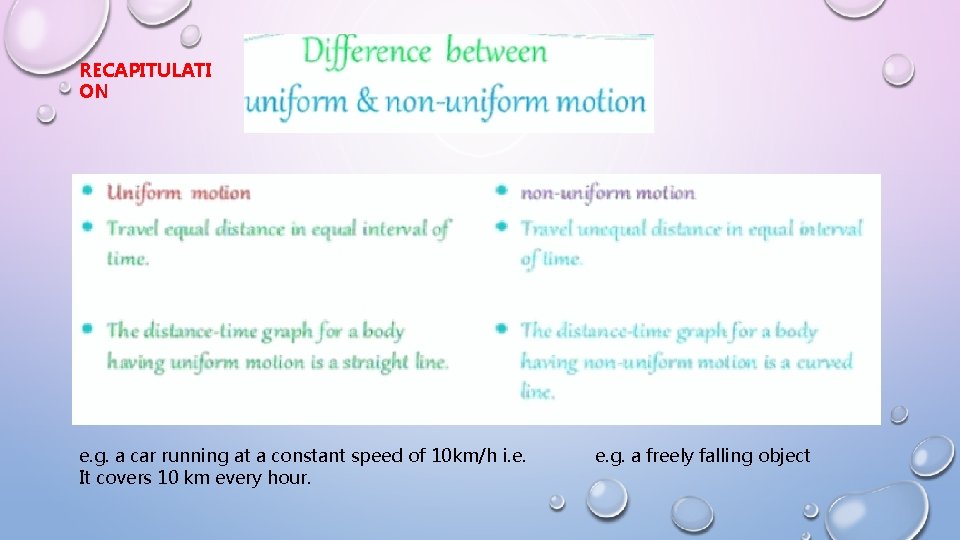 RECAPITULATI ON e. g. a car running at a constant speed of 10 km/h