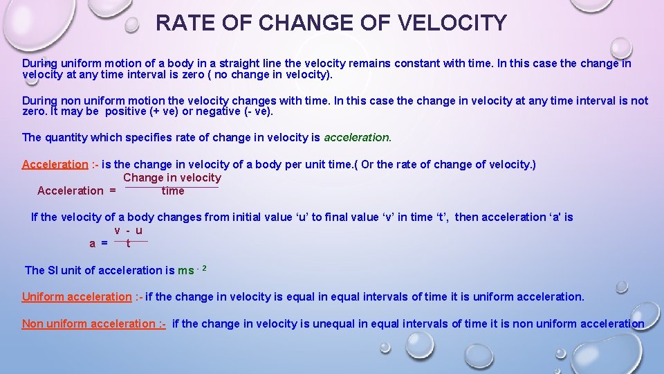 RATE OF CHANGE OF VELOCITY During uniform motion of a body in a straight
