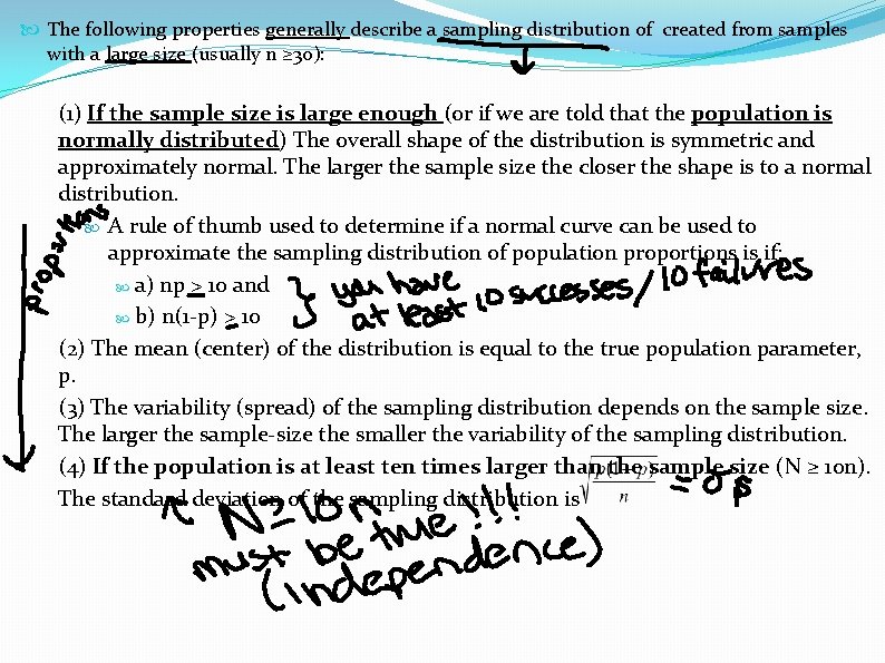  The following properties generally describe a sampling distribution of created from samples with