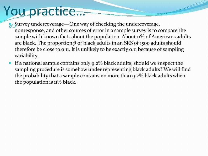 You practice… 