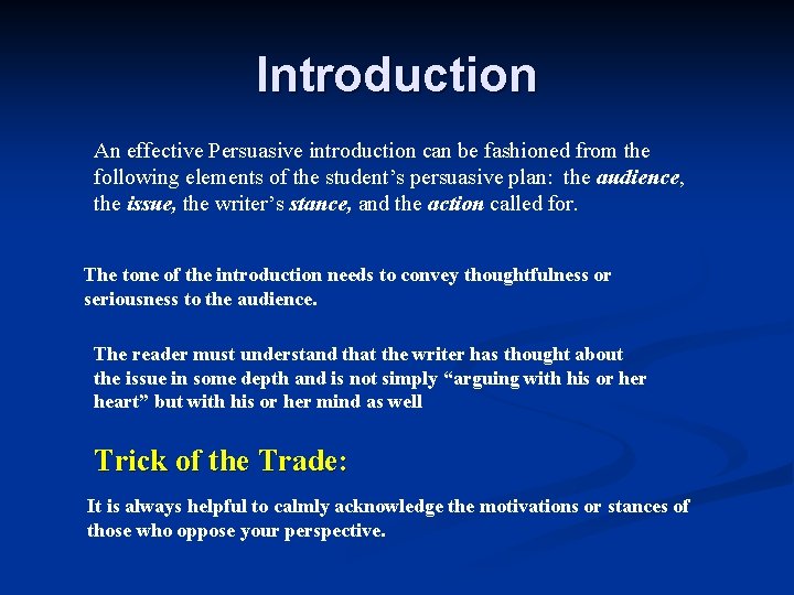 Introduction An effective Persuasive introduction can be fashioned from the following elements of the