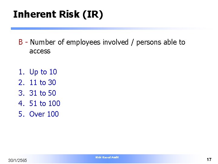 Inherent Risk (IR) B - Number of employees involved / persons able to access