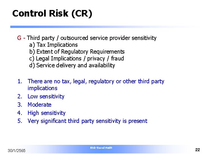 Control Risk (CR) G - Third party / outsourced service provider sensitivity a) Tax