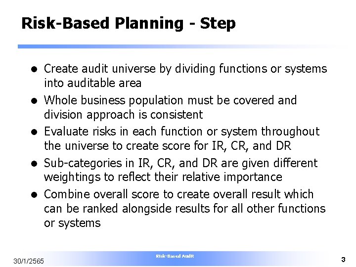 Risk-Based Planning - Step l l l Create audit universe by dividing functions or