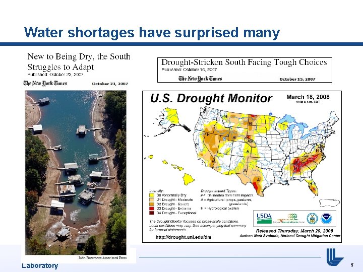 Water shortages have surprised many Lawrence Livermore National Laboratory 5 