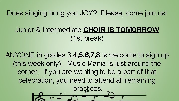 Does singing bring you JOY? Please, come join us! Junior & Intermediate CHOIR IS