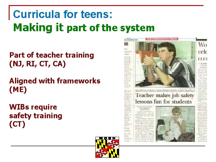 Curricula for teens: Making it part of the system Part of teacher training (NJ,