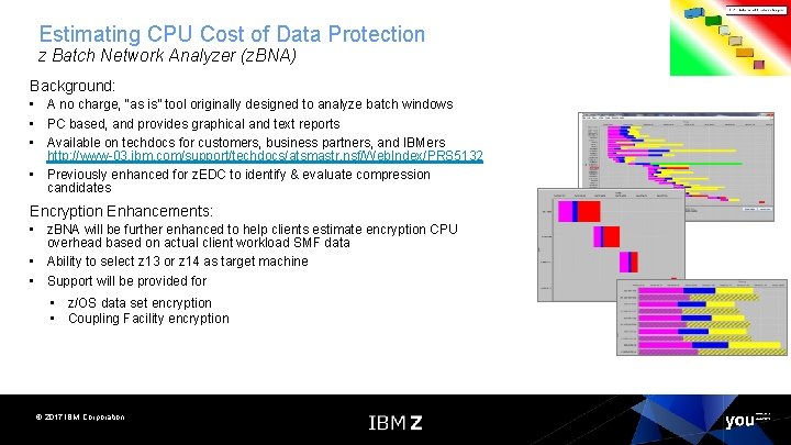 Estimating CPU Cost of Data Protection z Batch Network Analyzer (z. BNA) Background: •