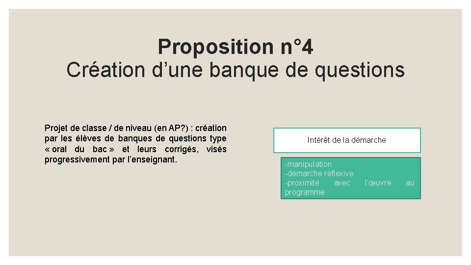 Proposition n° 4 Création d’une banque de questions Projet de classe / de niveau